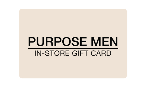 Purpose Men In-Store Only Gift Card